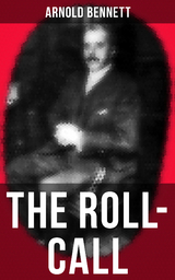 THE ROLL-CALL - Arnold Bennett