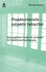 Projektunterricht - subjektiv betrachtet - Michael Schart