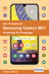 Das Praxisbuch Samsung Galaxy M31 - Anleitung für Einsteiger978-3-96469-105-7 - Rainer Gievers