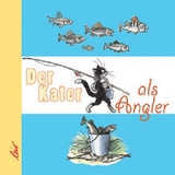 Der Kater als Angler - Wladimir Sutejew