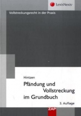 Pfändung und Vollstreckung im Grundbuch - Hintzen, Udo