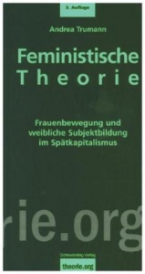 Feministische Theorie - Andrea Trumann