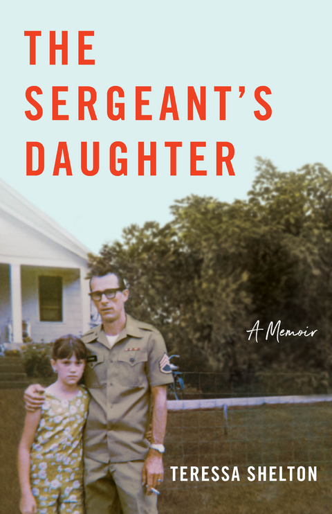 The Sergeant’s Daughter - Teressa Shelton