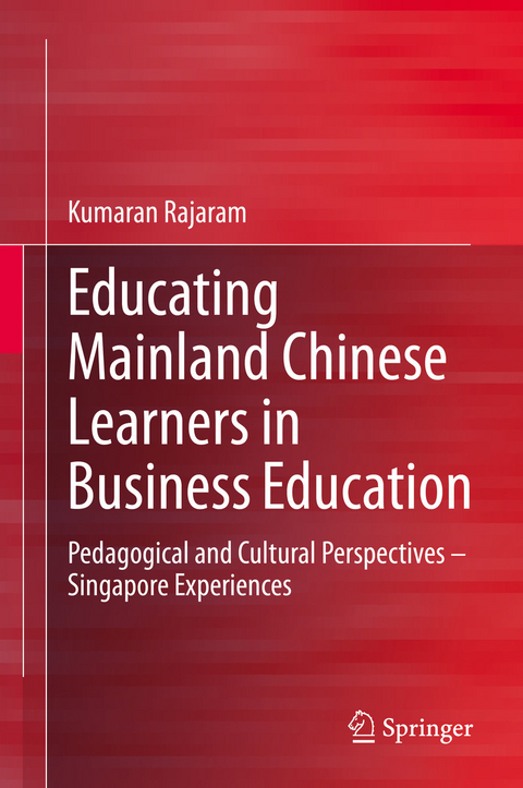 Educating Mainland Chinese Learners in Business Education -  Kumaran Rajaram