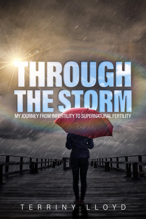 Through the Storm -  Terriny Lloyd