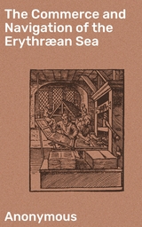 The Commerce and Navigation of the Erythræan Sea -  Anonymous