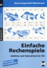 Einfache Rechenspiele  Addition und Subtraktion bis 100 Kopiervorlagen mit Selbstkontrolle - Jörg Krampe, Rolf Mittelmann