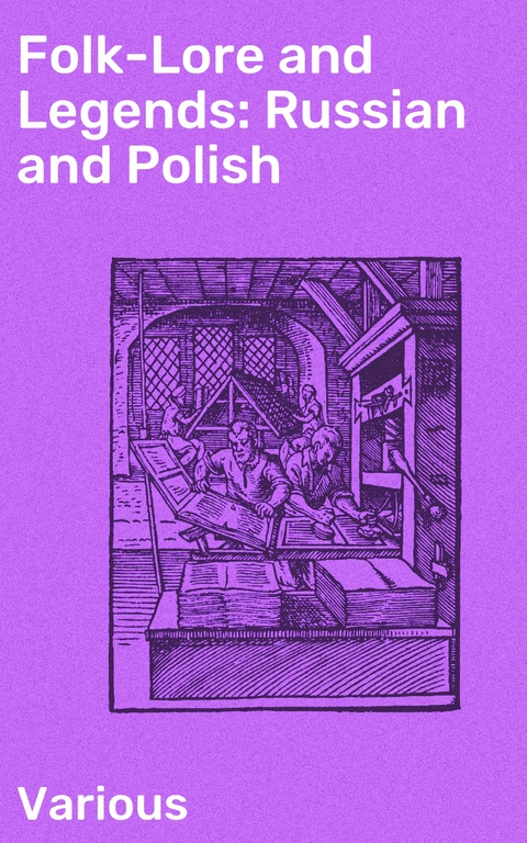 Folk-Lore and Legends: Russian and Polish -  Various