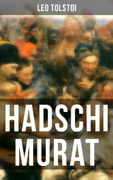 Hadschi Murat - Leo Tolstoi