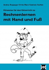 Rechnenlernen mit Hand und Fuss / Rechnenlernen mit Hand und Fuß: Lehrerband - Andreas Busjaeger, Ulrike Marx, Gabriele Steffen