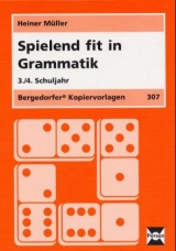 Spielend fit in Grammatik. 3./4. Schuljahr - Heiner Müller