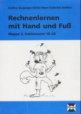 Rechnenlernen mit Hand und Fuss - Andrea Busjaeger, Ulrike Marx, Gabriele Steffen