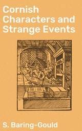 Cornish Characters and Strange Events - S. Baring-Gould