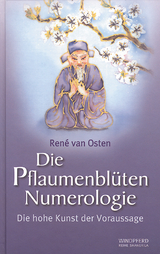 Die Pflaumenblüten Numerologie - René van Osten