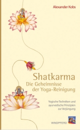 Shatkarma – Die Geheimnisse der Yoga-Reinigung - Alexander Kobs