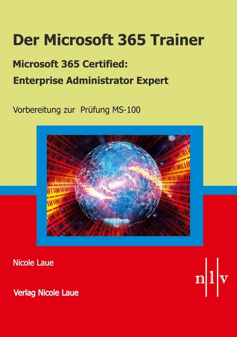 Der Microsoft 365 Trainer Microsoft 365 Certified- Enterprise Administrator Expert - Nicole Laue