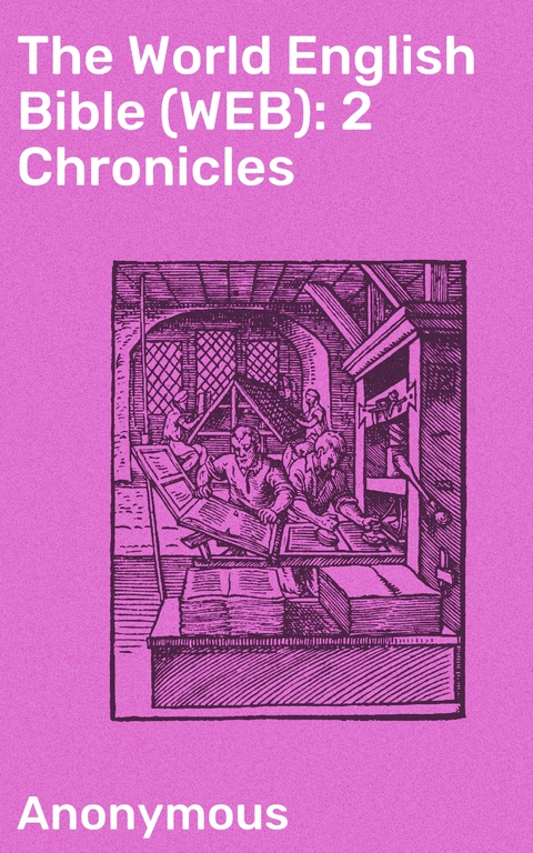 The World English Bible (WEB): 2 Chronicles -  Anonymous