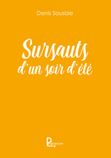 Sursauts d'un soir d'été - Denis L. Sousbie