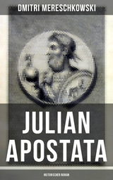 Julian Apostata (Historischer Roman) - Dmitri Mereschkowski