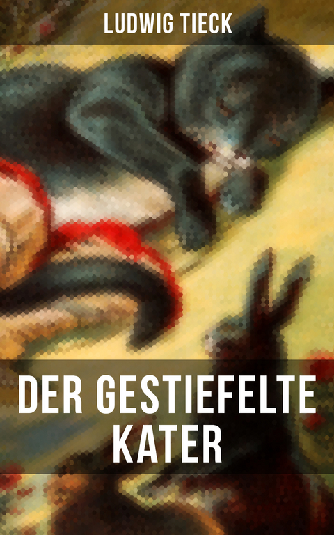 Der gestiefelte Kater - Ludwig Tieck