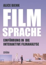 Filmsprache- Einführung in die interaktive  Filmanalyse - Bienk, Alice
