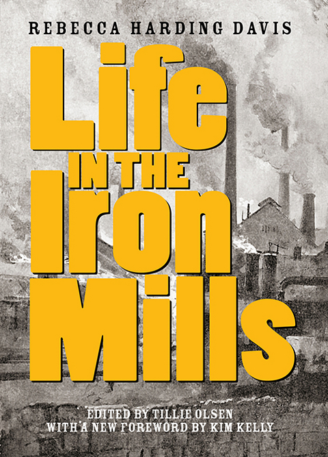 Life in the Iron Mills -  Rebecca Harding Davis