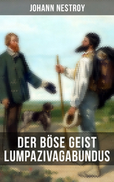 Der böse Geist Lumpazivagabundus - Johann Nestroy