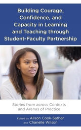 Building Courage, Confidence, and Capacity in Learning and Teaching through Student-Faculty Partnership - 