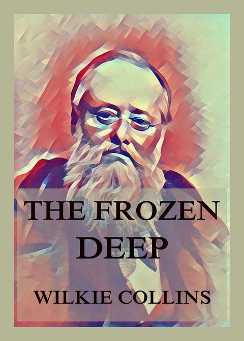 The Frozen Deep - Wilkie Collins