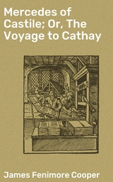 Mercedes of Castile; Or, The Voyage to Cathay - James Fenimore Cooper