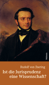 Ist die Jurisprudenz eine Wissenschaft? - Rudolf von Jhering