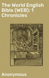 The World English Bible (WEB): 1 Chronicles -  Anonymous