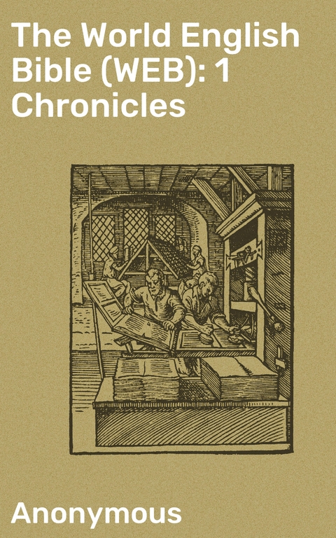 The World English Bible (WEB): 1 Chronicles -  Anonymous