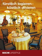 fürstlich logieren - köstlich dinieren - 