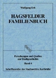 Hagsfelder Familienbuch (Forschungen und Quellen zur Stadtgeschichte - Schriftenreihe des Stadtarchivs Karlsruhe)