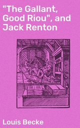 "The Gallant, Good Riou", and Jack Renton - Louis Becke