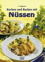 Kochen und Backen mit Nüssen - G Poggenpohl