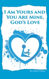 I am Yours and You are Mine -  Rev. Kelvin McKisic