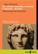 "Die ""Collatio Alexandri et Dindimi"". Lat. /Dt." / Die »Collatio Alexandri et Dindimi« (lateinisch–deutsch) - Marc Steinmann