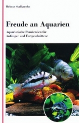 Freude an Aquarien - Stallknecht, Helmut