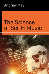 The Science of Sci-Fi Music - Andrew May