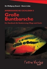 Amerikanische Cichliden II - Grosse Buntbarsche - Wolfgang Staeck, Horst Linke