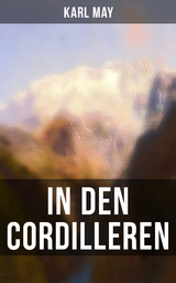 In den Cordilleren - Karl May