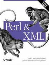 Perl & XML - Erik T Ray, Jason McIntosh