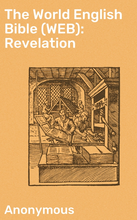 The World English Bible (WEB): Revelation -  Anonymous