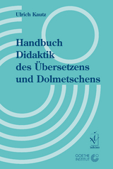 Handbuch Didaktik des Übersetzens und Dolmetschens - Ulrich Kautz