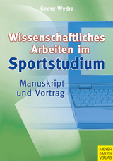 Wissenschaftliches Arbeiten im Sportstudium - Georg Wydra