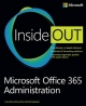 Microsoft Office 365 Administration Inside Out - Anthony Puca;  Julian Soh;  Marshall Copeland