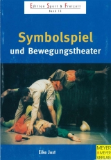 Symbolspiel und Bewegungstheater - Eike Jost