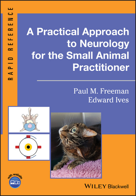 Practical Approach to Neurology for the Small Animal Practitioner -  Paul M. Freeman,  Edward Ives
